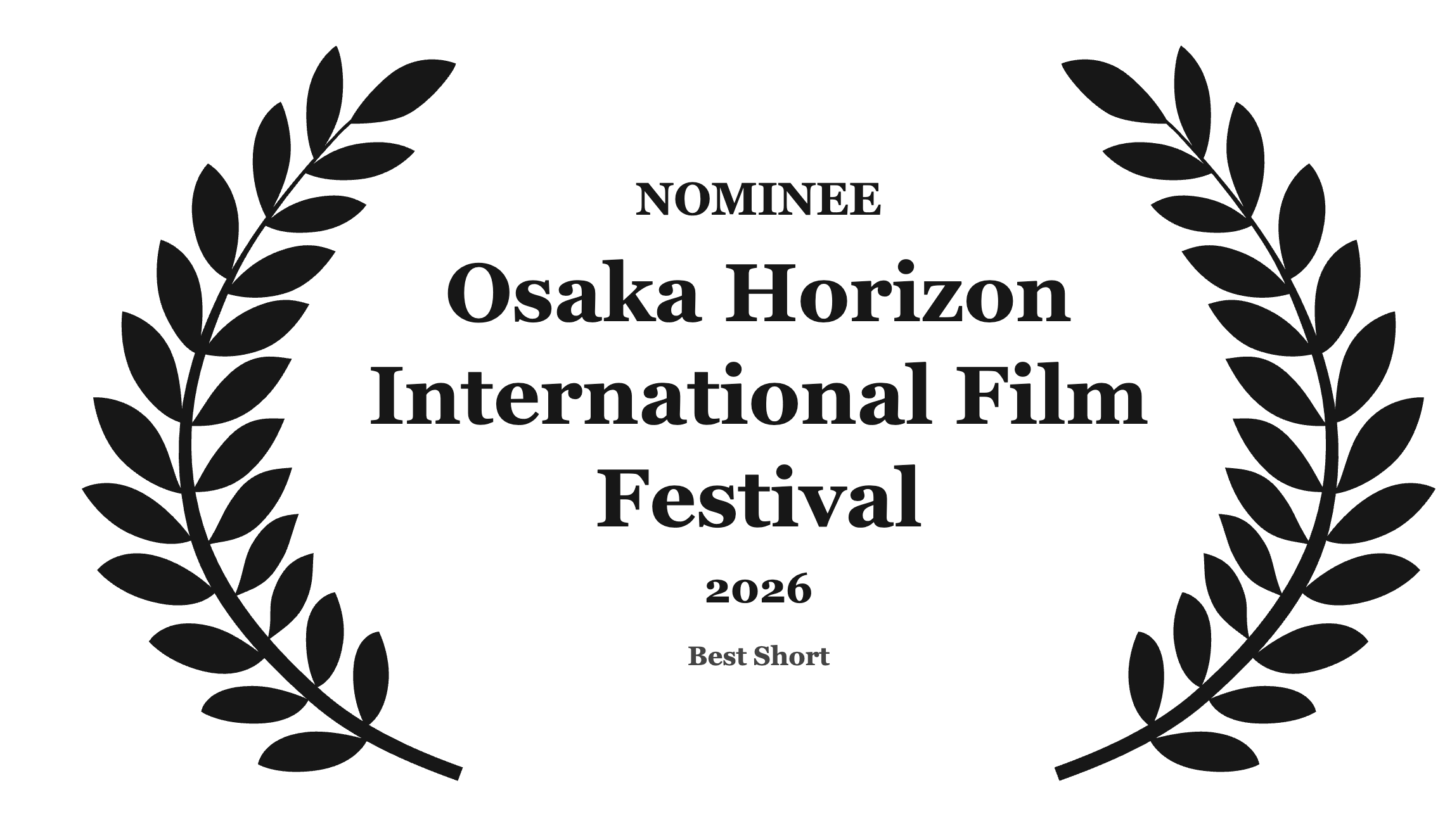 Nominee, Osaka Horizon International Film Festival, 2026