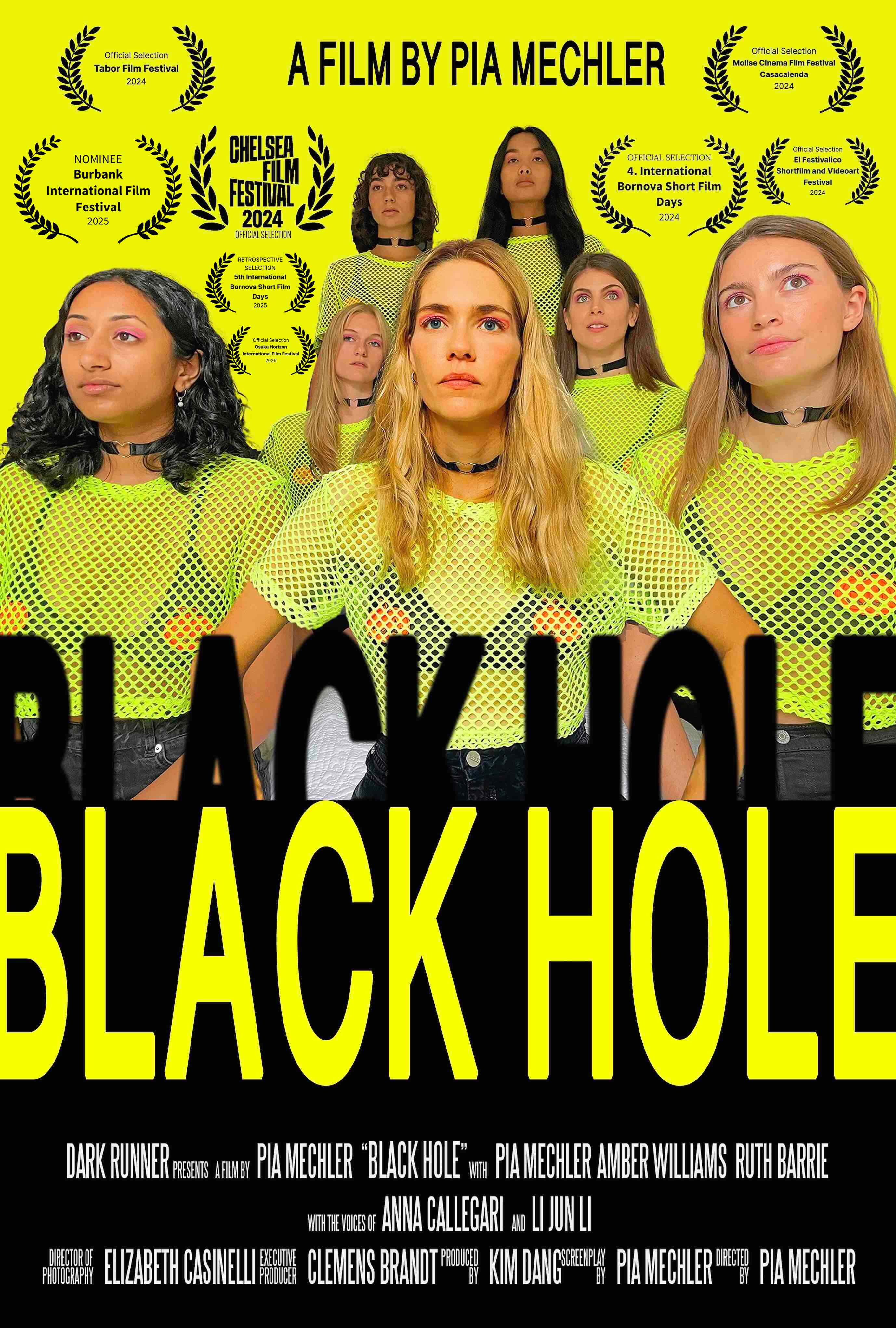 Black Hole — a film by Pia Mechler. Poster featuring the lead actress surrounded by her own doubles in matching neon mesh tops, with festival laurels for Tabor Film Festival, Molise Cinema Film Festival, Burbank International Film Festival, Chelsea Film Festival, El Festivalico, Bornova Short Film Days and Osaka Horizon International Film Festival.